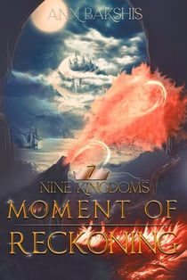 Moment of Reckoning - Nine Kingdoms, #7
