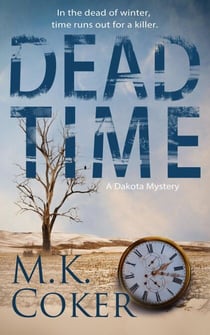 Dead Time: A Dakota Mystery