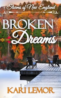 Broken Dreams - Storms of New England, #4