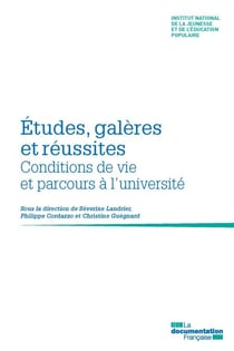 Etudes, galères et réussites - Conditions de vie et parcours à l’université