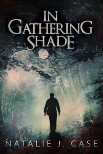 In Gathering Shade - Shades And Shadows, #2