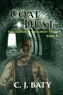Coal Dust - The Legend of the Ghost Train