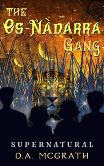 The Os-Nàdarra Gang: Supernatural - Os-Nàdarra Gang, #1