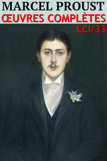 Marcel Proust - Oeuvres complètes - Classcompilé n° 33