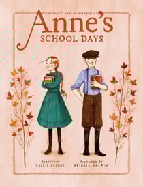 Anne's School Days - Inspired by Anne of Green Gables