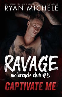 Captivate Me (Ravage MC#5) - Ravage MC, #5