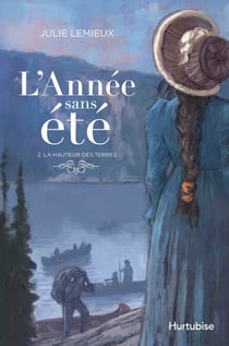L'Année sans été T2 - La hauteur des terres