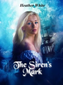 The Siren's Mark - The Nowhere Prequals and Duet, #1