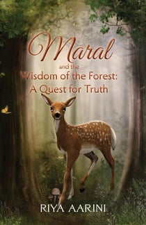 Maral and the Wisdom of the Forest: A Quest for Truth