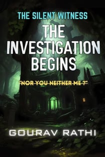 The Investigation Begins - The Silent Witness, #2