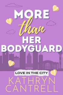 More Than Her Bodyguard - Love in the City, #3