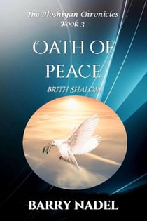 Oath of Peace (Brit Shalom) - Hoshiyan Chronicles, #3