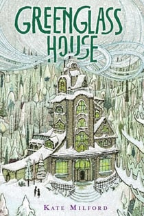 Greenglass House - A Greenglass House Story, Book 1, A National Book Award Nominee
