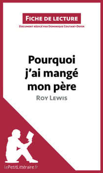 Pourquoi j'ai mangé mon père de Roy Lewis (Fiche de lecture) - Analyse complète et résumé détaillé de l'oeuvre