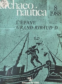 Archaeonautica (8) : L'Épave romaine Grand Ribaud D (Hyères, Var)