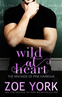 Wild at Heart - The Kincaids of Pine Harbour, #3