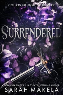 Surrendered - Courts of Light and Dark, #2