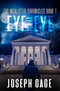 Eye for an Eye - The McAlister Chronicles Book 1, #1