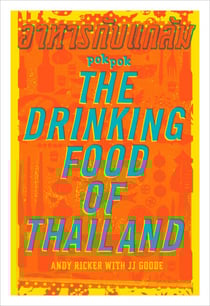 POK POK The Drinking Food of Thailand - A Cookbook
