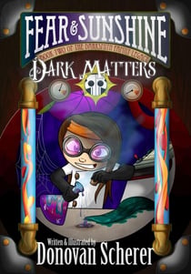 Fear & Sunshine: Dark Matters - Fear & Sunshine, #2