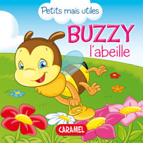 Buzzy l'abeille - Les petits animaux expliqués aux enfants