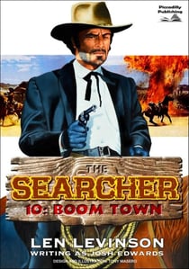 The Searcher 10: Boom Town - The Searcher (Western), #10