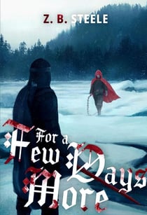 For A Few Days More - The Hinterlands Three, #1