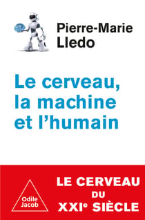 Le Cerveau, la Machine et l'Humain