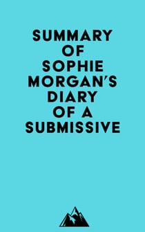 Summary of Sophie Morgan's Diary of a Submissive