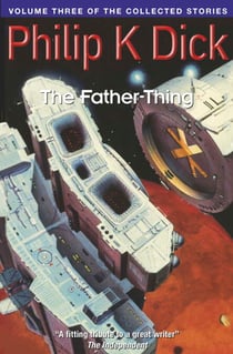 The Father-Thing - Volume Three Of The Collected Stories