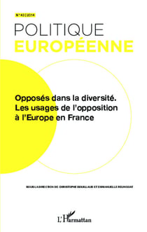 Opposés dans la diversité - Les usages de l'opposition à l'Europe en France
