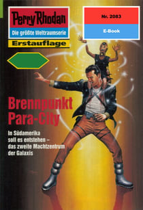 Perry Rhodan 2083: Brennpunkt Para-City - Perry Rhodan-Zyklus "Die Solare Residenz"