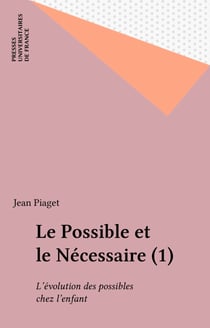 Le Possible et le Nécessaire (1) - L'évolution des possibles chez l'enfant