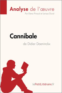 Cannibale de Didier Daeninckx (Analyse de l'oeuvre) - Analyse complète et résumé détaillé de l'oeuvre