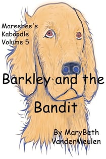 Barkley and the Bandit - Mareebee's Kaboodle, #5