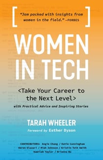 Women in Tech - Take Your Career to the Next Level with Practical Advice and Inspiring Stories