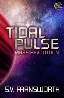 Tidal Pulse: Mars Revolution - Fusion in a Fission World, #2