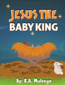 Jesus, The Baby King