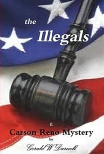 the Illegals - Carson Reno Mystery Series, #8