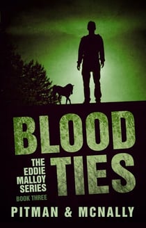Blood Ties - The Eddie Malloy series