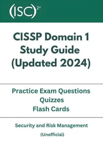CISSP Domain 1 Study Guide ( Updated 2024 ) With Practice Exam Questions, Quizzes, Flash Cards - CISSP Study Guide - Updated 2024, #1
