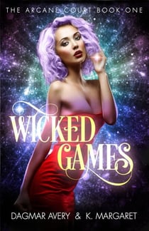 Wicked Games - The Arcane Court, #1