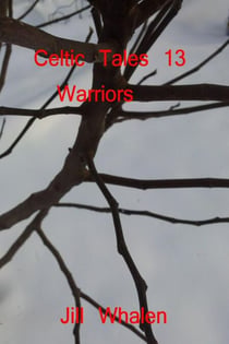 Celtic Tales 13, Warriors - Celtic Tales, #3