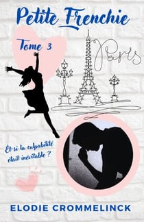Petite Frenchie, tome 3 - Et si la culpabilité était inévitable ?