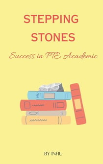 Stepping Stones - Success in PTE Academic - Stepping Stones, #3