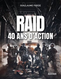 Raid - 40 ans d'action