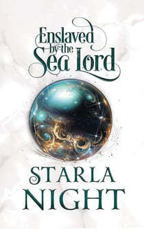 Enslaved by the Sea Lord: A Merman Shifter Fated Mates Romance Novel - Lords of Atlantis, #3