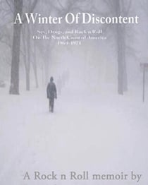 A Winter Of Discontent - Memoirs From The Road To Everywhere Vol’s I-IV, #4