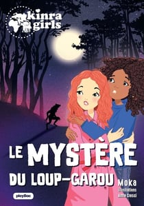 Kinra Girls - Destination Mystère - Le mystère du Loup-garou - Tome 8