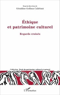 Ethique et patrimoine culturel - Regards croisés